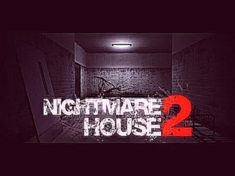 Давайте поиграем в Nightmare House 2   часть 8 Финал 