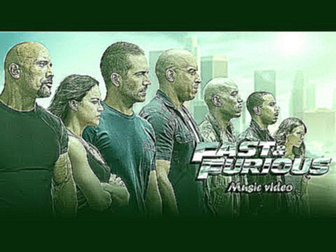 Форсаж The Fast and the Furious - Music video 