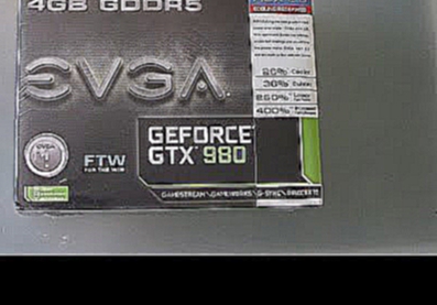 EVGA GTX 980 FTW ACX 2.0 Unboxing 