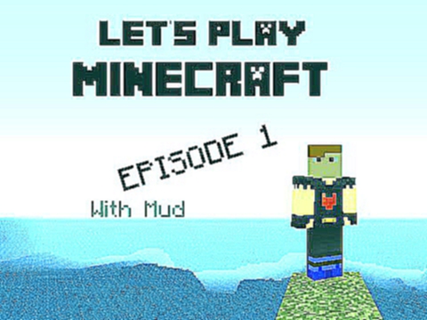 Minecraft EP 1: Humble Beginnings 
