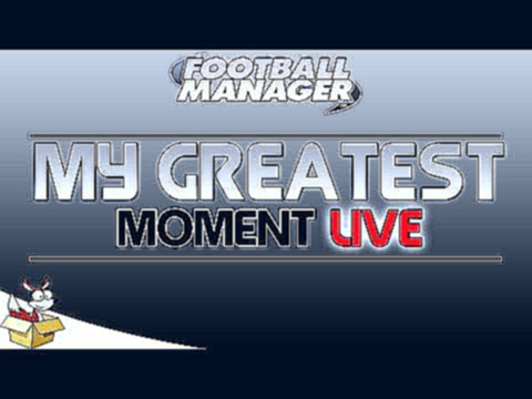 Football Manager 2015 - My Greatest Moment EVER! 