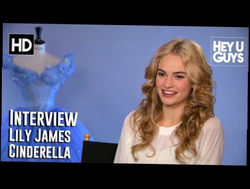 Lily James Interview Interview - Cinderella 