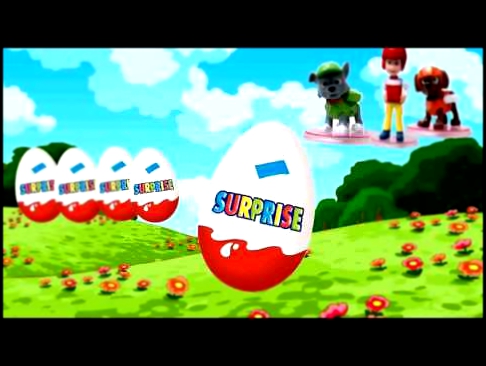 Surprise kinder Eggs  PAW PATROL toys / Открываем киндеры Щенячий патруль мультик игрушки 