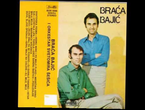 Braca Bajic - Maramica svilenica - Audio 1979 