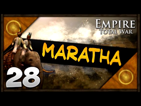 Empire Total War: Darthmod - Maratha Confederacy Campaign #28 ~ Fractured Empire! 