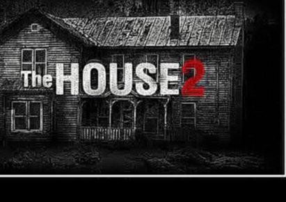 [Indie-horror] The House 2 - Страшно до жути 