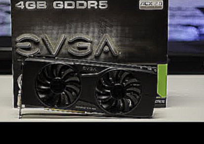 EVGA GeForce GTX 980 FTW - Overview, Review and Benchmarks 