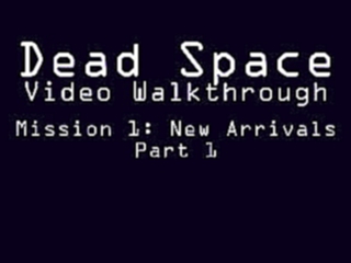 Dead Space - Mission 1 - Part 1 