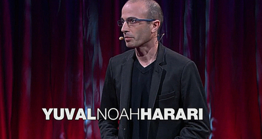 Юваль Ной Харари: Как человек стал править миром?  