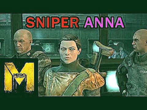 SNIPER ANNA and STARTING A NEW GAME | Metro: Last Light PC 