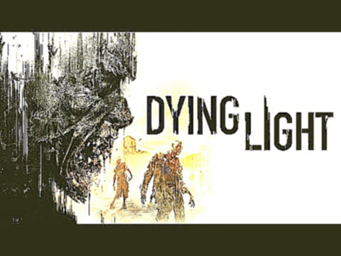 Dying Light:Я нашёл экспалибур! 2/2 