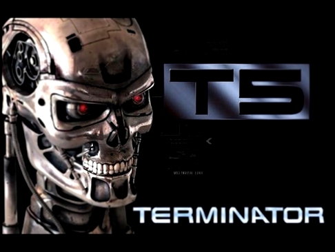 Trailer Kẻ hủy diệt 5 " Terminator 5 Genesis 2015" 