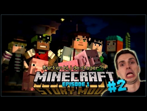 Varken bij de slager?! - Minecraft Story Mode #2 Episode 1 