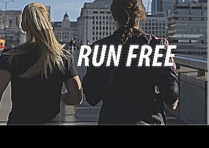 RUN FREE - Motivational Video 