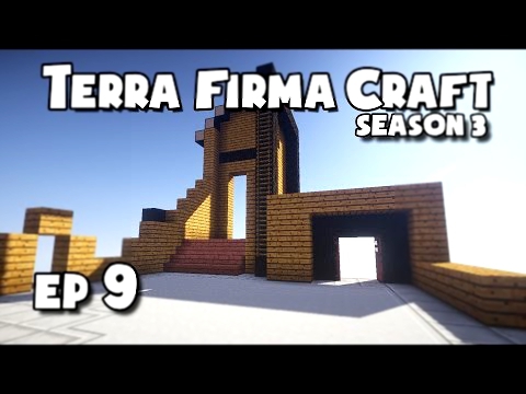 TerraFirmaCraft - S3 #9 - Starting a House 