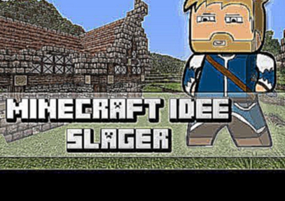 Minecraft Idee - Slager 