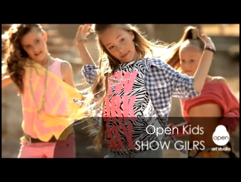 Open Kids - Show Girls (Official Video) 