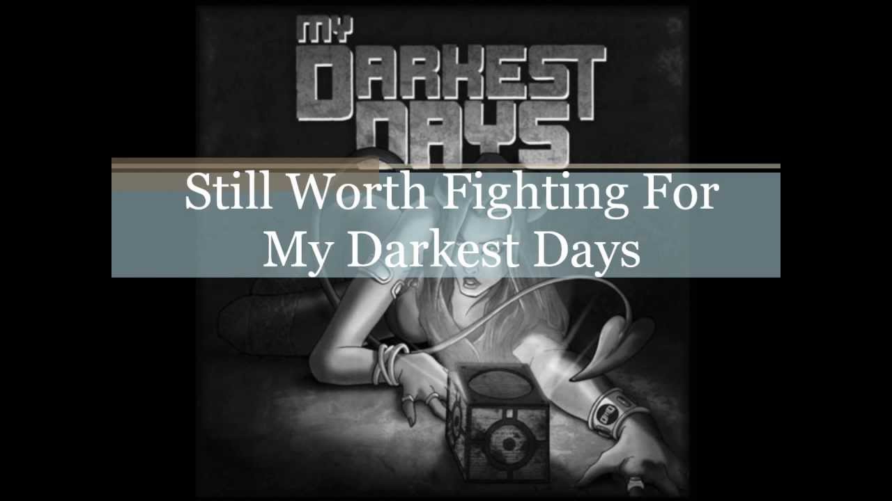My Darkest Days - Still Worth Fighting For