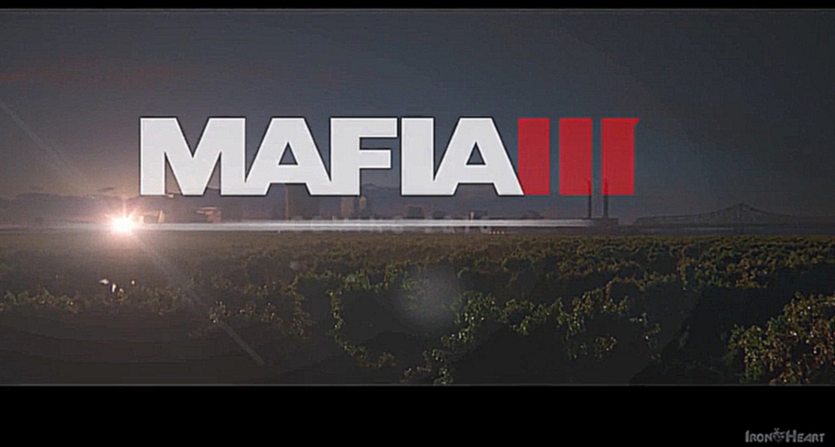 MAFIA III | МАФИЯ 3 ► Анонсирующий трейлер Mafia 3 полностью на Русском языке 