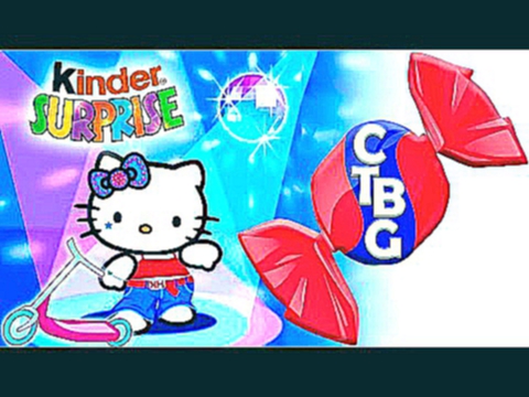 Hello Kitty from Kinder Surprise |CTBG| Cartoon Toys Baby Game 