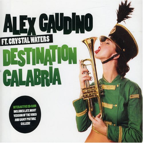 2007 Alex Gaudino - Destination Calabria  (Архив 