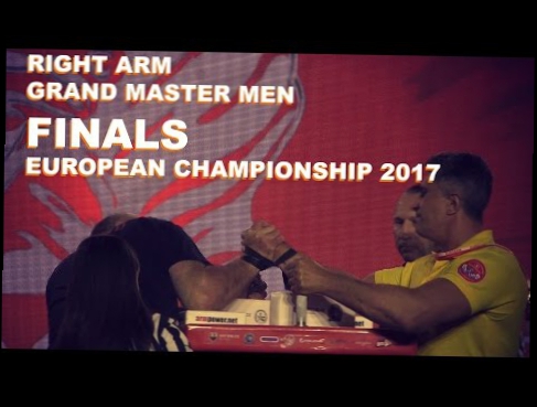 RIGHT ARM FINALS Grand Master Men | EURO ARM 2017 | 