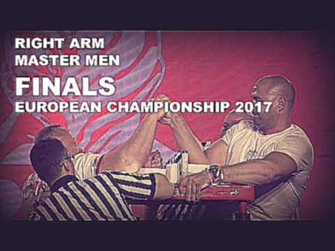 RIGHT ARM FINALS Master Men| EURO ARM 2017 | 