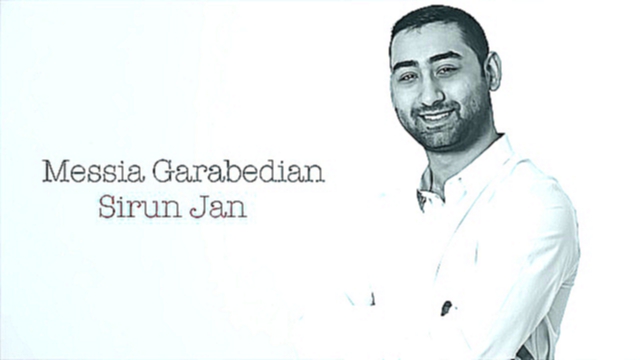 Messia Garabedian - Sirun Jan 