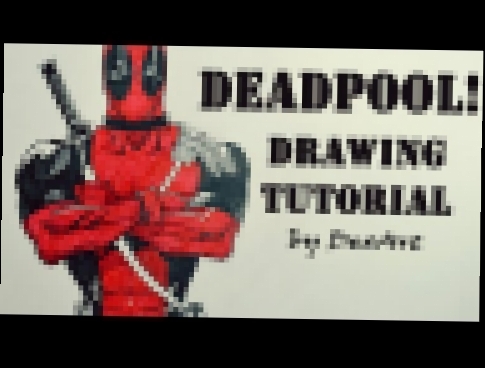 How to Draw Deadpool / Рисуем Дэдпула! / DA 