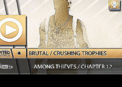 Brutal/Crushing Trophies / 12: A Train to Catch Walkthrough (Uncharted 2: Among Thieves Remastered 