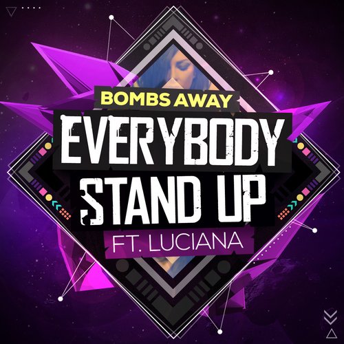 Bombs Away feat. Luciana - Everybody Stand Up (Extended Mix) НоВиНкИ КлУбНоЙ МуЗыКи
