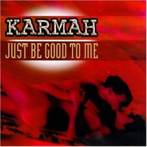 Karmah - Just be good to me  (Итоговый хит-парад радио Европа Плюс за 2006 год)