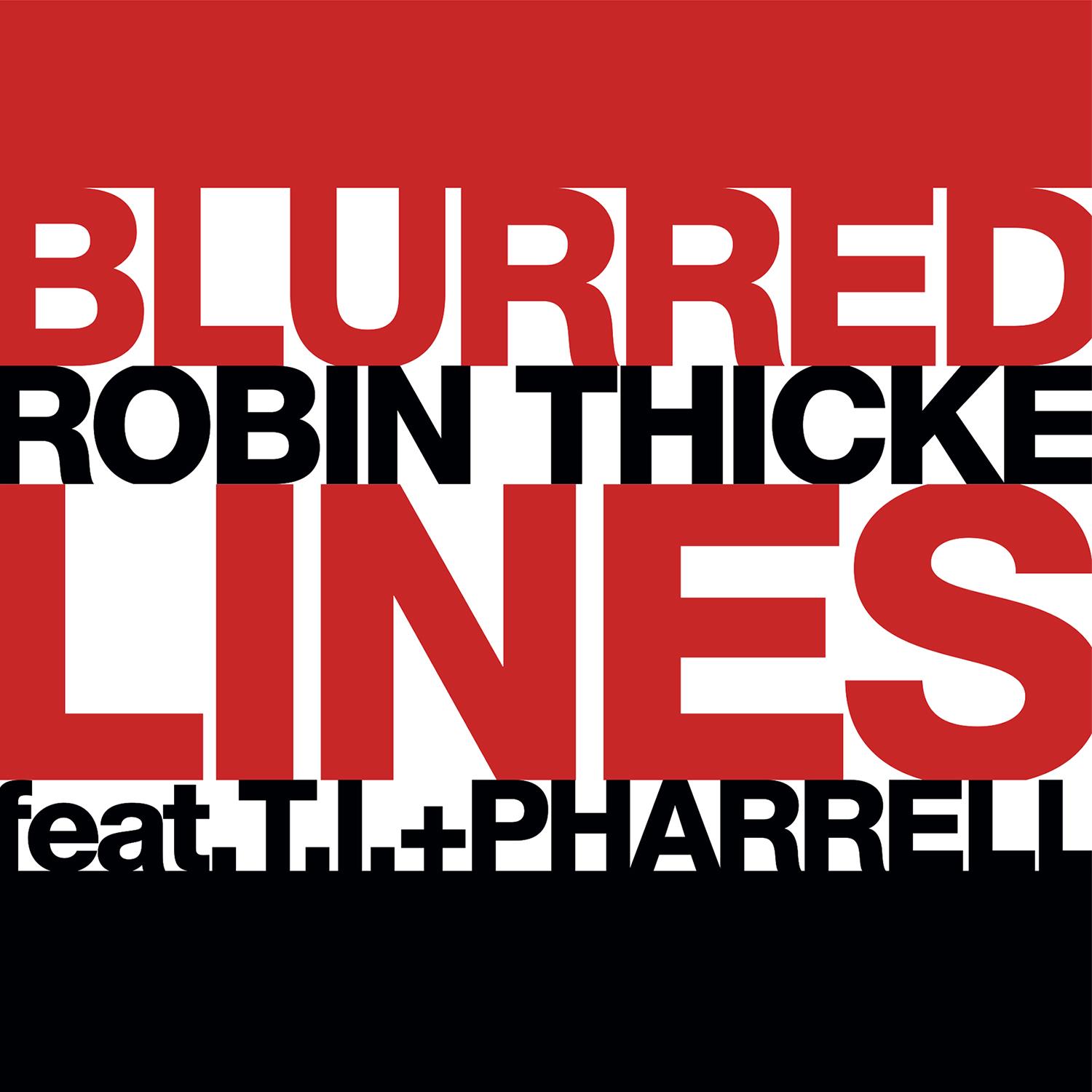 Robin Thicke Ft. T.I. & Pharrell - Blurred Lines
