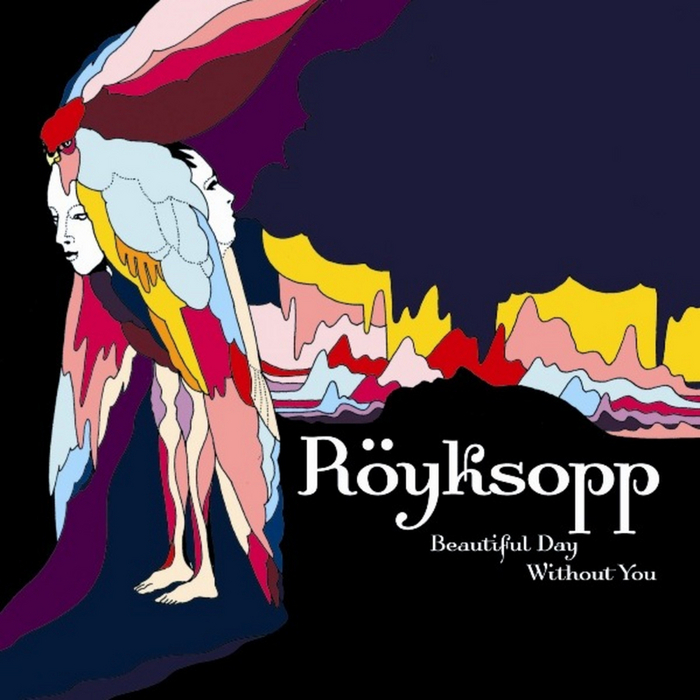 Royksopp - Beautiful Day Without You (Album Version)