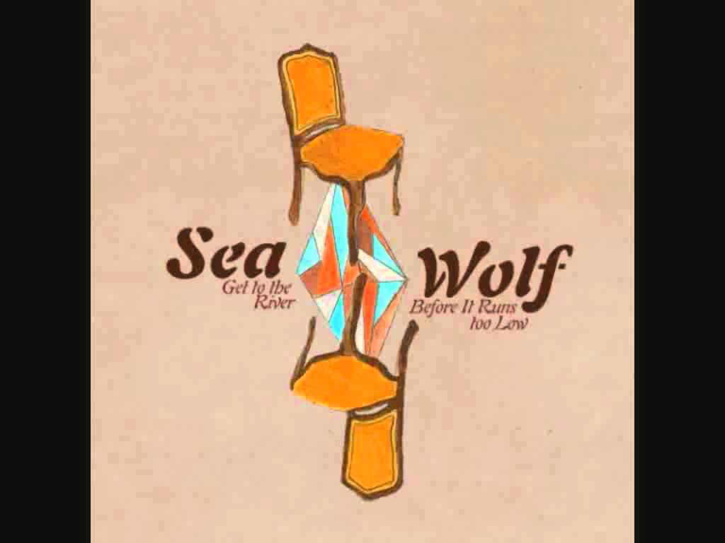 Sea Wolf - You're a wolf