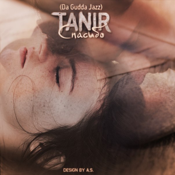 Tanir(Da Gudda Jazz) feat Stella - Мечта